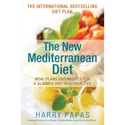 The New Mediterranean Diet - by  Harry Papas (Paperback)