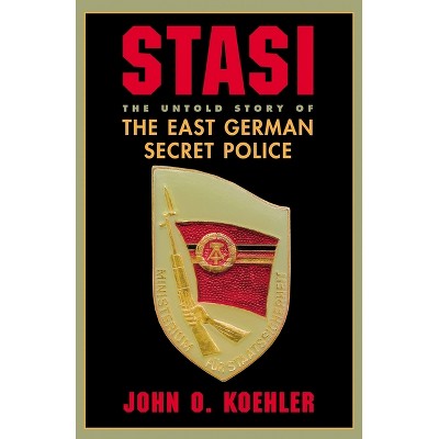 Stasi - by  John O Koehler (Paperback)