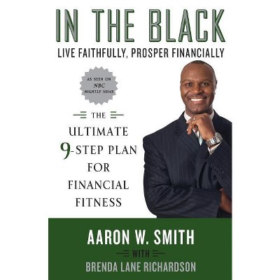 In the Black - by  Aaron W Smith & Brenda Lane Richardson (Paperback)