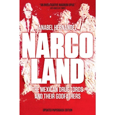 Narcoland - by  Anabel Hernández (Paperback)