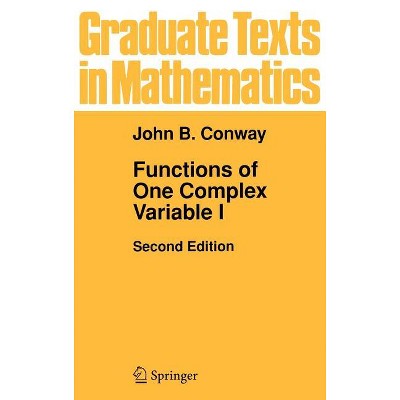 Functions of One Complex Variable I - (Graduate Texts in Mathematics) 2nd Edition by  John B Conway (Hardcover)