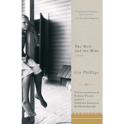 The Well and the Mine - by  Gin Phillips (Paperback)