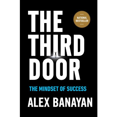 The Third Door - by  Alex Banayan (Hardcover)
