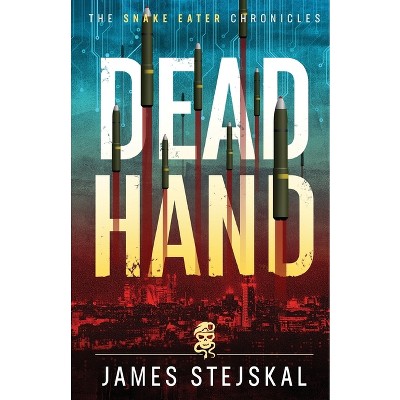 Dead Hand - by  James Stejskal (Paperback)