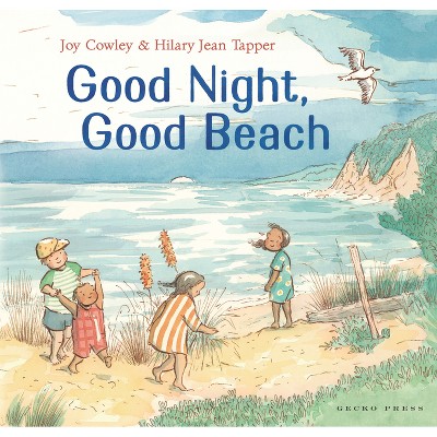 Good Night, Good Beach - by  Joy Cowley (Hardcover)