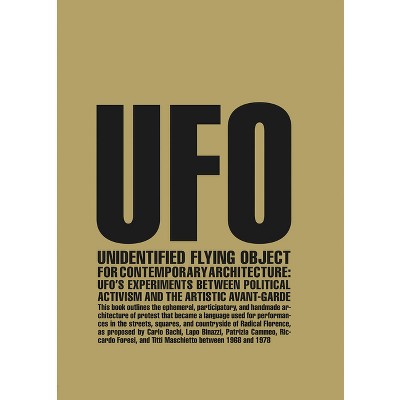 Unidentified Flying Object for Contemporary Architecture - by  Beatrice Lampariello & Andrea Anselmo & Boris Hamzeian (Paperback)