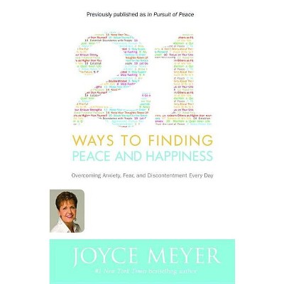 21 Ways to Finding Peace and Happiness - by  Joyce Meyer (Paperback)