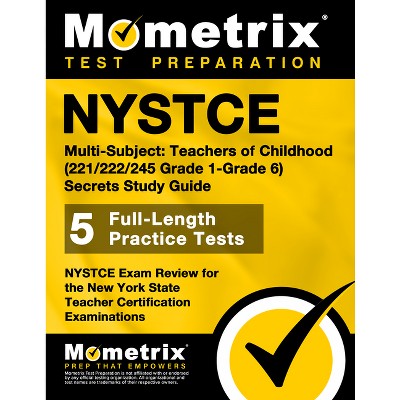 NYSTCE Multi-Subject: Teachers of Childhood (221/222/245 Grade 1-Grade 6) Secrets Study Guide - (Paperback)