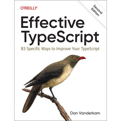 Effective Typescript - 2nd Edition by  Dan VanderKam (Paperback)