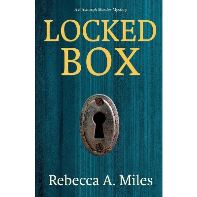 Locked Box - by  Rebecca A Miles (Paperback)