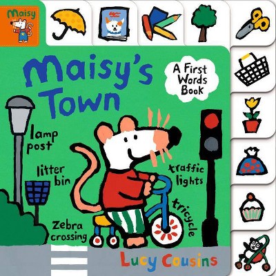 Maisy's Town: A First Words Book - by  Lucy Cousins (Board Book)