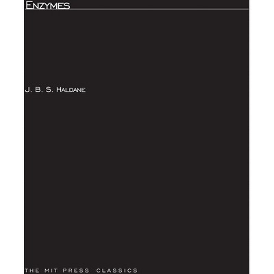 Enzymes - (MIT Press Classics) by  J B S Haldane (Paperback)