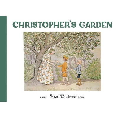 Christopher's Garden - (Elsa Beskow Mini) by  Elsa Beskow (Hardcover)