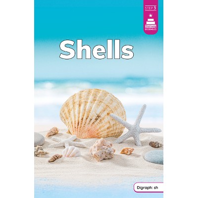 Shells - (Stairway Decodables Nonfiction Step 3) by  Laura Stickney (Paperback)