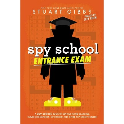 Spy School Entrance Exam - by  Stuart Gibbs & Jeff Chen (Paperback)