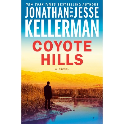 Coyote Hills - (Clay Edison) by  Jonathan Kellerman & Jesse Kellerman (Hardcover)