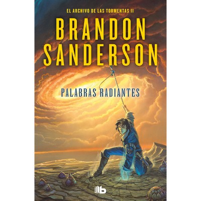Palabras Radiantes / Words of Radiance - (El Archivo de las Tormentas / The Stormlight Archive) by  Brandon Sanderson (Paperback)