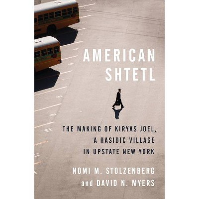 American Shtetl - by Nomi M Stolzenberg & David N Myers