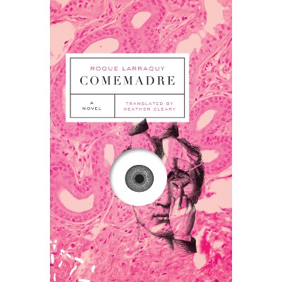 Comemadre - by  Roque Larraquy (Paperback)