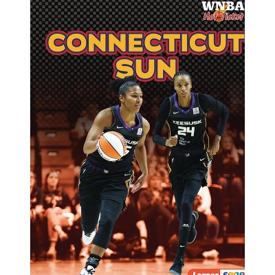 Connecticut Sun - (WNBA Hot Ticket (Lerner (Tm) Sports)) by  Josh Anderson (Paperback)