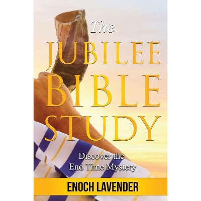 The Jubilee Bible Study Guide - by  Enoch Lavender (Paperback)