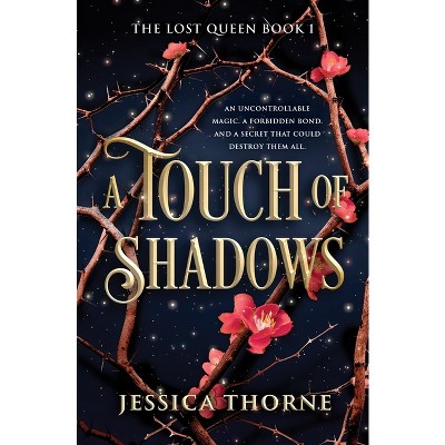 A Touch of Shadows - (Lost Queen) by Jessica Thorne (Paperback)