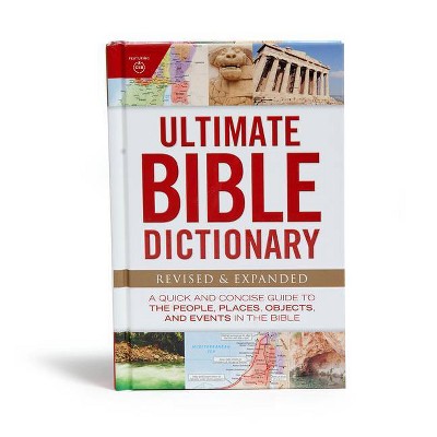 Ultimate Bible Dictionary - (Ultimate Guide) by  Holman Bible Publishers (Hardcover)