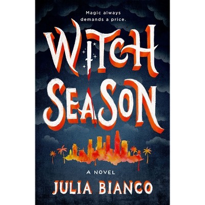 Witch Season - (Broken Coven) by  Julia Bianco (Hardcover)