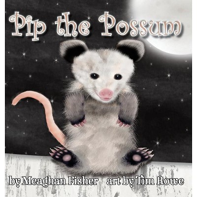 Pip the Possum - by Meaghan Fisher