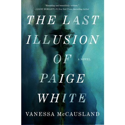 The Last Illusion of Paige White - by  Vanessa McCausland (Hardcover)