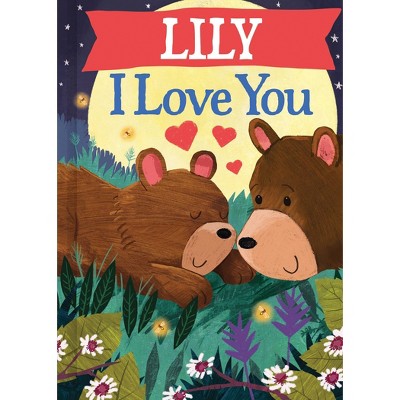 Lily I Love You - by JD Green (Paperback)