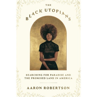The Black Utopians - by Aaron Robertson