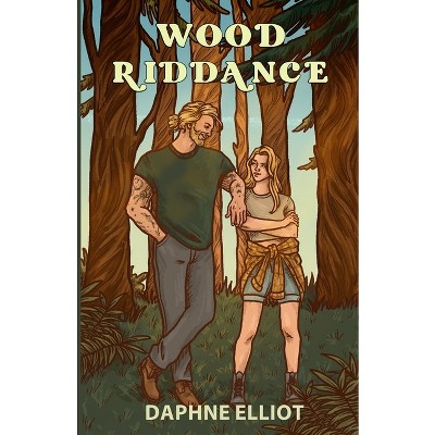 Wood Riddance - (Lovewell Lumberjacks) by  Daphne Elliot (Paperback)