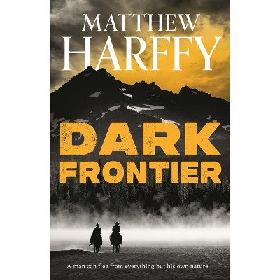 Dark Frontier - by Matthew Harffy