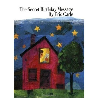 The Secret Birthday Message - by  Eric Carle (Paperback)