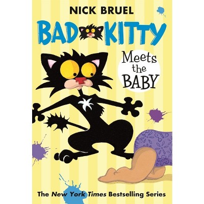 Bad Kitty Meets the Baby ( Bad Kitty) (Reprint) - by Nick Bruel (Paperback)