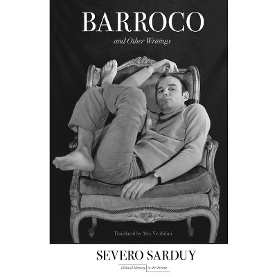 Barroco and Other Writings - (Cultural Memory in the Present) by Severo Sarduy