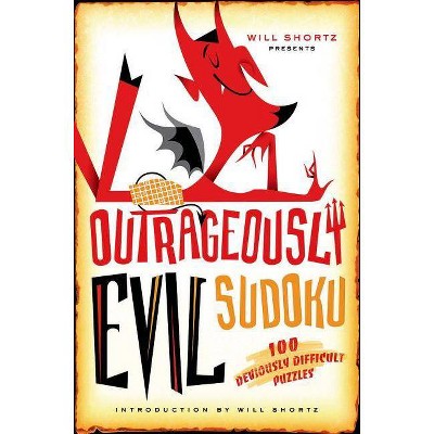 Will Shortz Presents Outrageously Evil Sudoku - (Will Shortz Presents...) (Paperback)