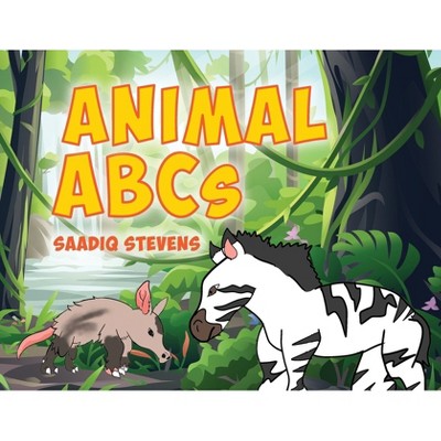 Animal ABCs - by  Saadiq Stevens (Paperback)