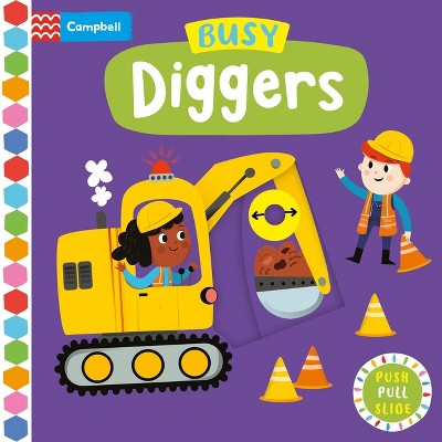 Busy Diggers - (Busy Books) by  Campbell Books (Board Book)