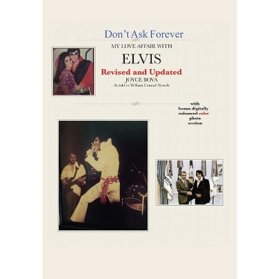 Don't Ask Forever-My Love Affair With Elvis - by Joyce Bova
