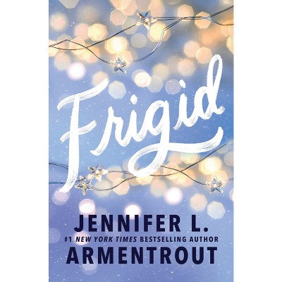 Frigid (Standard Edition) - by  Jennifer L Armentrout (Paperback)