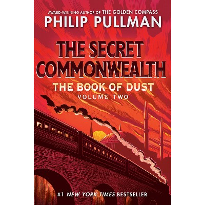 The Book of Dust: The Secret Commonwealth (Book of Dust, Volume 2) - by Philip Pullman
