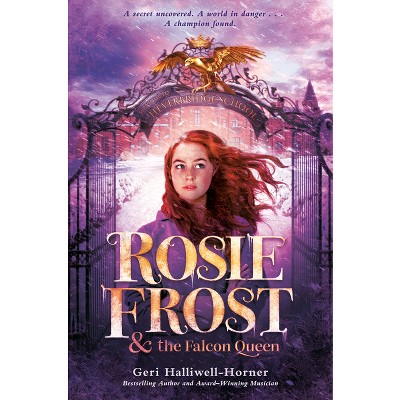 Rosie Frost and the Falcon Queen - (Rosie Frost (R)) by Geri Halliwell-Horner