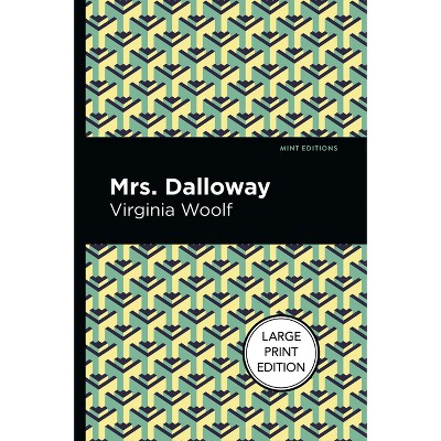 Mrs. Dalloway - (Mint Editions (Large Print Library)) Large Print by  Virgina Woolf (Paperback)