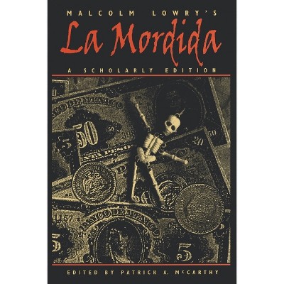 Malcolm Lowry's La Mordida - (Paperback)