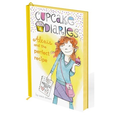 Alexis and the Perfect Recipe - (Cupcake Diaries) by  Coco Simon (Hardcover)