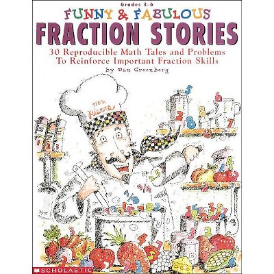 Funny & Fabulous Fraction Stories - by  Dan Greenberg & Jared Lee (Paperback)