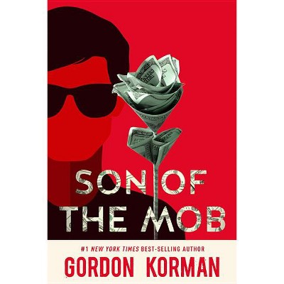 Son of the Mob - by  Gordon Korman (Paperback)