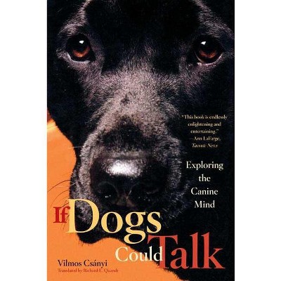 If Dogs Could Talk - by  Vilmos Csányi (Paperback)